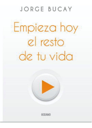 Empieza Hoy El Resto De Tu Vida