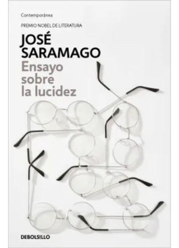 Ensayo Sobre La Lucidez José Saramago Debols!llo