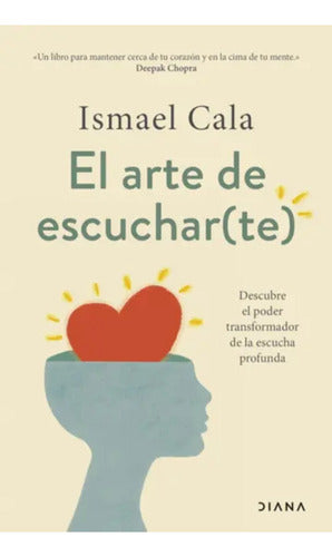 El Arte De Escucharte: Aplica, De Ismael Cala. Aplica, Vol. 1. Editorial Diana, Tapa Blanda, Edición 1 En Español, 2024