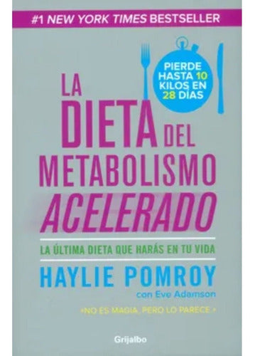La Dieta Del Metabolismo Acelerado - Haylie Pomroy