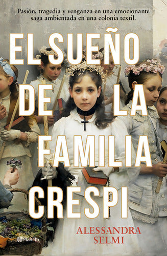 El Sueño De La Familia Crespi: Aplica, De Alessandra Selmi. Aplica, Vol. 1. Editorial Planeta, Tapa Dura, Edición 1 En Español, 2024
