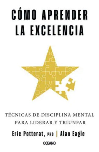 Como Aprender La Excelencia - Eric Potterat