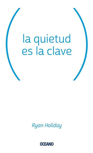 La Quietud Es La Clave