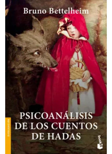 Psicoanálisis De Los Cuentos De Hadas - Bruno Bettelheim
