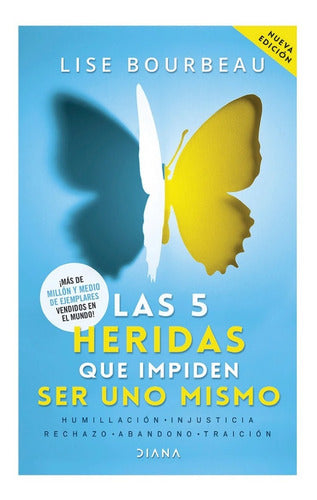 Las 5 Heridas Que Impiden Ser Uno Mismo Editorial Diana Tapa Blanda