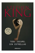 Todo Oscuro, Sin Estrellas - Stephen King - Debolsillo