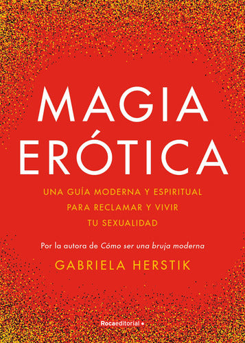 Libro Magia Erotica - Gabriela Herstik - Roca Editorial