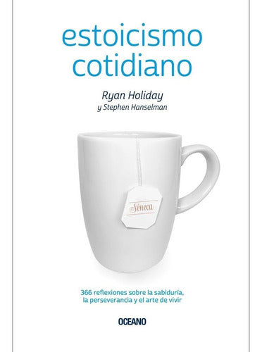 Estoicismo Cotidiano 366 Reflexion - Ryan Holiday