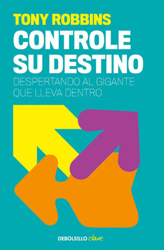 Libro Controle Su Destino - Anthony Robbins