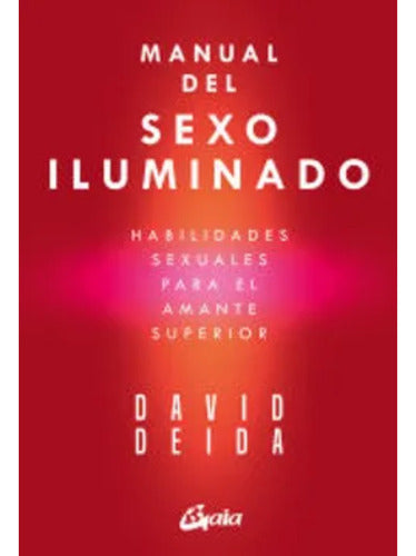 Manual Del Sexo Iluminado - David Deida