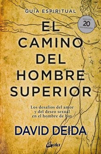 El Camino Del Hombre Superior - David Deida - Original