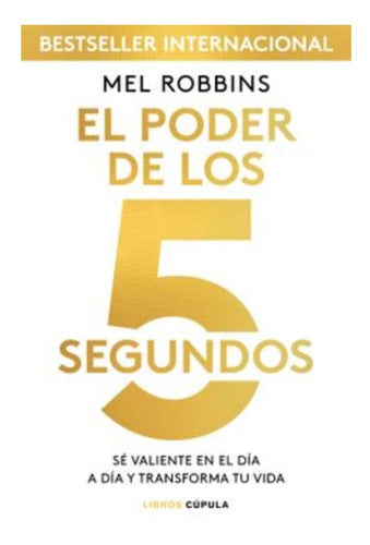 El Poder De Los 5 Segundos - Mel Robbins - Original