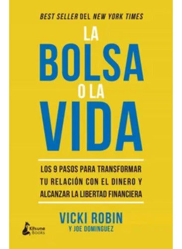 La Bolsa O La Vida - Vicki Robin - Debolsillo