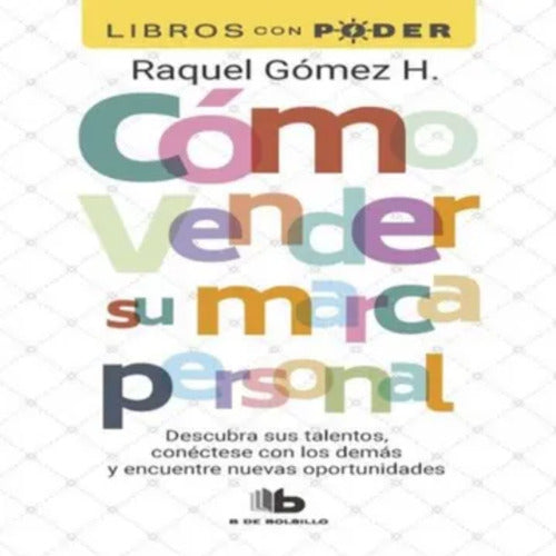 Como Vender Su Marca Personal  - Gomez H., Raquel