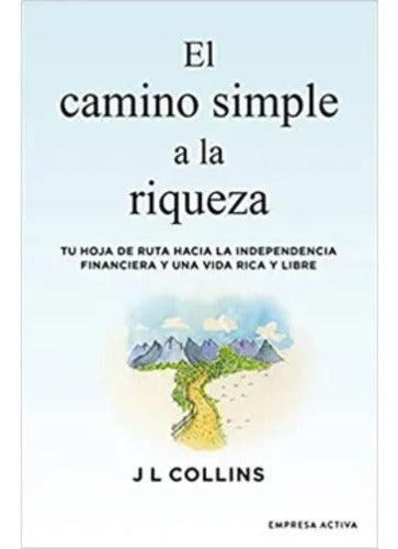 El Camino Simple A La Riqueza - James L. Collins
