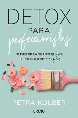 Libro Detox Para Perfeccionistas - Kolbert Petra