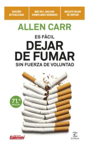 Es Facil Dejar De Fumar Sin Fuerza De Voluntad - Allen Carr