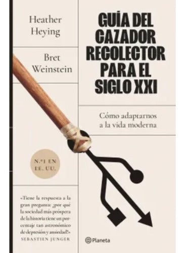 Guia Del Cazador Recolector Para El Siglo Xxi - H. Heying