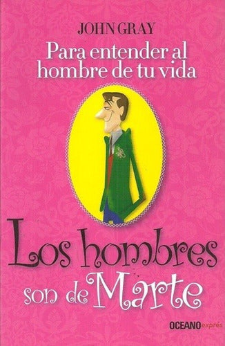 Hombres Son De Marte, Los - John Gray