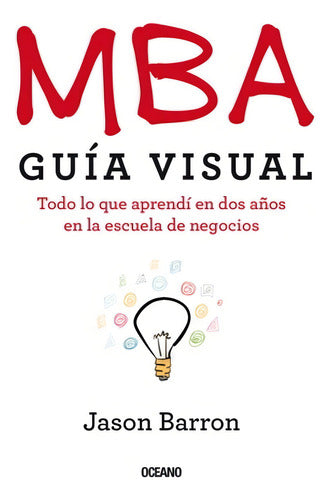 Mba - Guía Visual - Escuela De Negocios - - Original