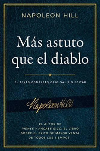 Libro : Mas Astuto Que El Diablo - Napoleon Hill