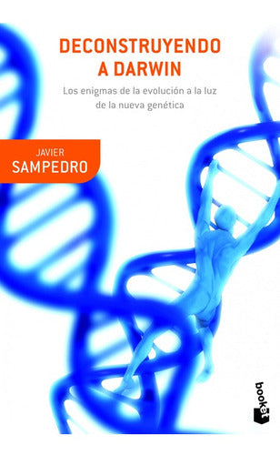 Deconstruyendo A Darwin - Javier Sampedro