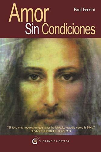 Amor Sin Condiciones (un Curso De Milagros)  Paul Ferrini
