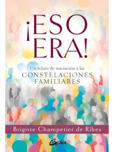 ¡eso Era! - Brigitte Champetier De Ribes
