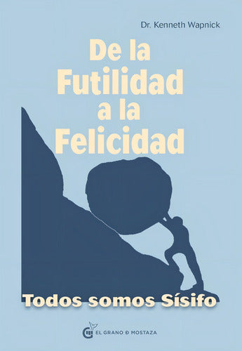 De La Futilidad A La Felicidad Kenneth Wapnick Nuevo