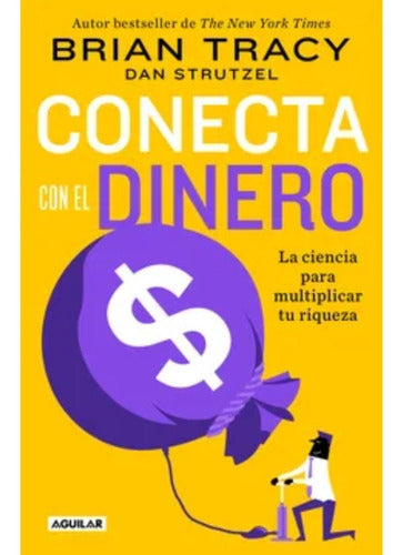 Conecta Con El Dinero - Bryan Tracy - Original