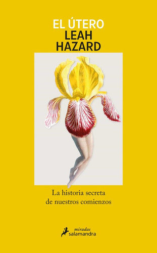 El Útero, De Leah Hazard. Aplica, Vol. 1. Editorial Salamandra, Tapa Blanda, Edición 1 En Español, 2024