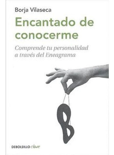 Encantado De Conocerme - Borja Vilaseca  - Debolsillo