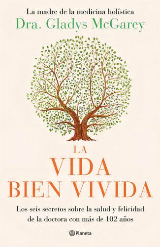 La Vida Bien Vivida: Aplica, De Gladys Macgarey. Aplica, Vol. 1. Editorial Planeta, Tapa Blanda, Edición 1 En Español, 2024