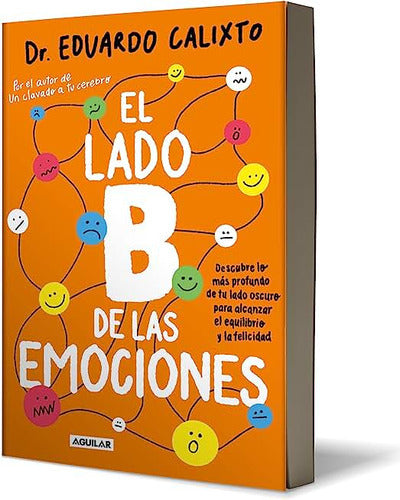 El Lado B De Las Emociones, De Eduardo Calixto.