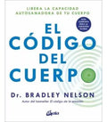 El Código Del Cuerpo - Bradley Nelson