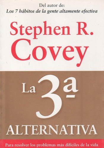 La 3º Alternativa. Para Resolver Los Problemas Mas Dificile