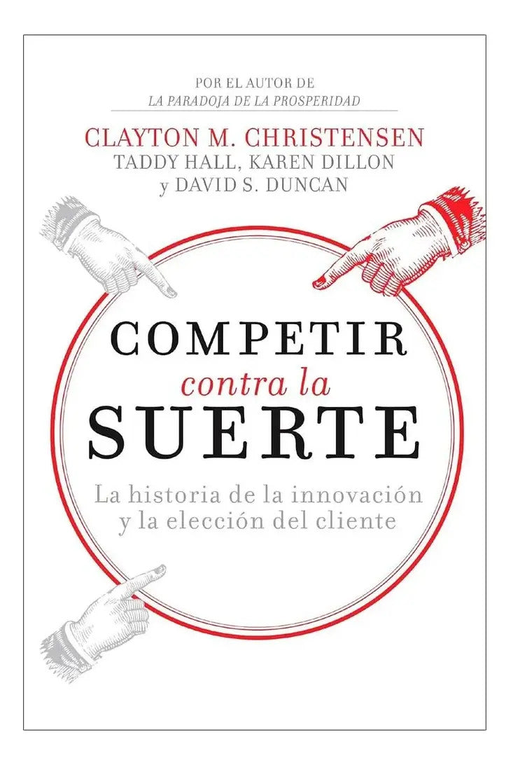 Competir Contra La Suerte, De Clayton Christensen. Editorial Harpercollins, Tapa Blanda En Español, 2023