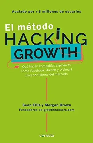 Libro : El Metodo Hacking Growth Que Hacen Compañias...