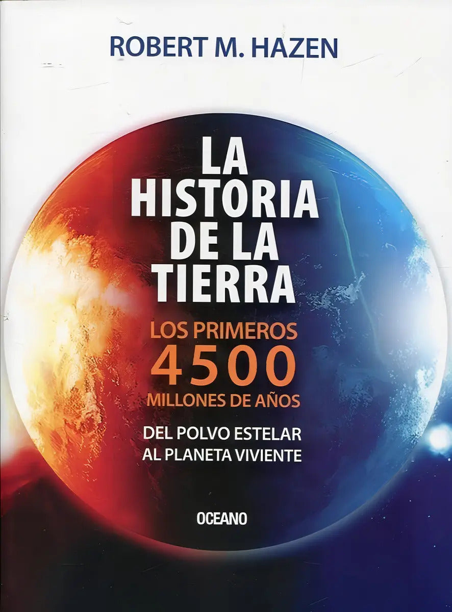 Historia De La Tierra, La. Los Primeros 4500 Millones De Año