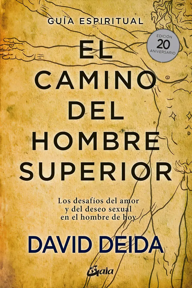 El Camino Del Hombre Superior: Guia Espiritual