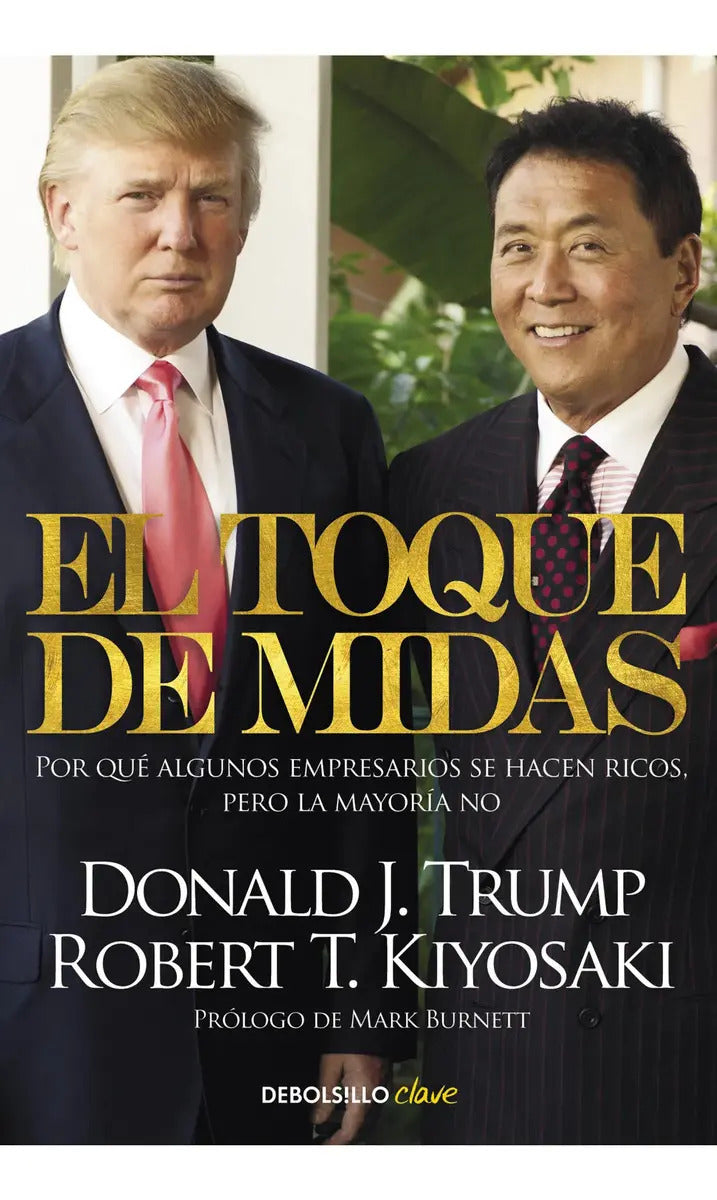 El Toque De Midas, De Kiyosaki, Robert T.. Editorial Debolsillo, Tapa Blanda En Español