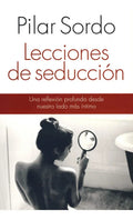 Lecciones De Seducción, De Pilar Sordo. Editorial Planeta, Tapa Blanda En Español