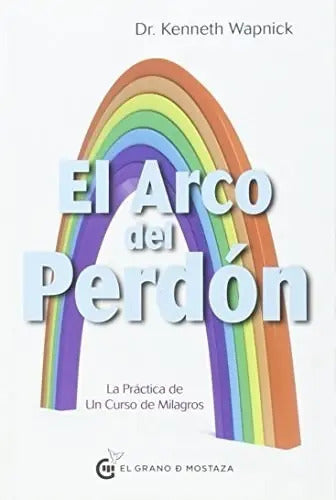El Arco Del Perdon Kenneth Wapnick Nuevo Hay Stock
