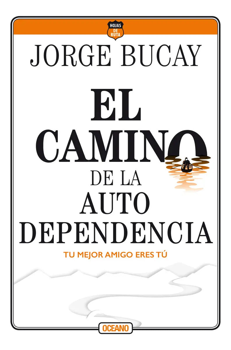 El Camino De La Autodependencia