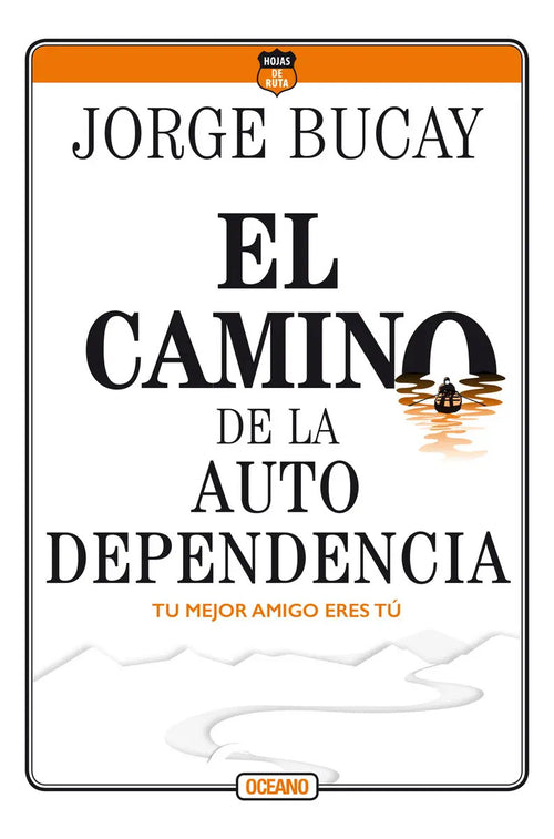 El Camino De La Autodependencia