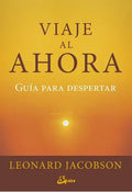 Viaje Al Ahora, De Leonard Jacobson. Editorial Gaia (g), Tapa Blanda En Español