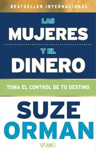 Mujeres Y El Dinero, Las, De Orman,suze. Editorial Urano En Español