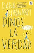 Dinos La Verdad, De Reinhardt, Dana. Editorial Destino Infantil & Juvenil, Tapa Blanda En Español