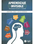 Aprendizaje Invisible - Cristóbal Cobo