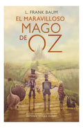 Libro El Maravilloso Mago De Oz - L Frank Baum - Editorial: Alfaguara Infantil Juvenil - Tapa Dura